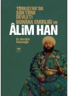 Türkistanda Son Türk Devleti Buhara Emirliği ve Alim Han