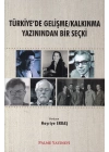 Türkiye de Gelişme Kalkınma Yazınından Bir Seçki