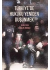Türkiyede Hukuku Yeniden Düşünmek