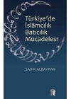 Türkiyede İslamcılık Batıcılık Mücadelesi