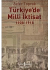 Türkiyede Milli İktisat 1908 - 1918