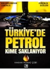 Türkiyede Petrol Kime Saklanıyor