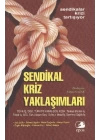Türkiyede Sendikal Kriz Yaklaşımları