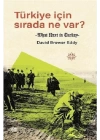 Türkiye İçin Sırada Ne Var?