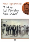 Türkiye İşçi Partisine Aşık Oldum