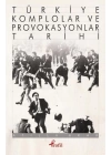 Türkiye Komplolar ve Provokasyonlar Tarihi