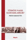 Türkiye Nasıl Kurtarılabilir?