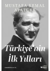 Türkiyenin İlk Yılları
