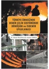 Türkiye Örneğinde Demir Çelik Sektöründe Dönüşüm ve İsdemir Uygulaması