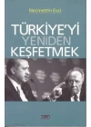 Türkiyeyi Yeniden Keşfetmek