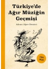 Türkiye’de Ağır Müziğin Geçmişi