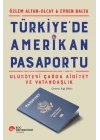 Türkiye’de Amerikan Pasaportu – Ulusötesi Çağda Aidiyet ve Vatandaşlık