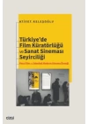 Türkiye’de Film Küratörlüğü ve Sanat Sineması Seyirciliği (Pera Film ve İstanbul Modern Sinema Örneğ