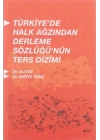Türkiyede Halk Ağzından Derleme Sözlüğünün Ters Dizimi