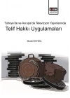 Türkiye’de ve Avrupa’da Televizyon Yayınlarında Telif Hakkı Uygulamaları