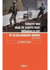 Türkiyenin Irak Ve Suriyedeki Müdahaleleri Ve Uluslararası Hukuk