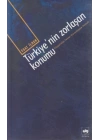 Türkiye’nin Zorlaşan Konumu