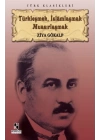 Türkleşmek, İslamlaşmak Muasırlaşmak
