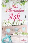 Tut Ellerimden Aşk