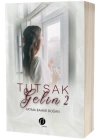 Tutsak Gelin 2