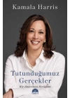 Tutunduğumuz Gerçekler