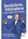 Tuvaletlerin, Telefonların ve Diğer Faydalı İcatların Hikayesi