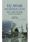 Üç Aylar - Mübarek Gün ve Geceler