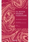 Üç Büyük İmamın Faziletleri