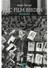 Üç Film Birden - Senaryolar