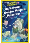 Üç Kafadar Balığın Mağara Macerası - Çocuklar İçin Bilgelik Hikayeleri 12