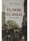 Üç Nesil Üç Hayat - Dini ve Kültürel Değişim