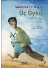 Üç Öykü Arabalar Beş Kuruşa - Ayran - Sırça Köşk