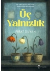 Üç Yalnızlık