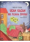 Uçan Kaçan - Bir Pijama Öyküsü