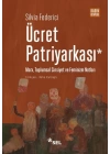 Ücret Patriyarkası - Marx, Toplumsal Cinsiyet ve Feminizm Notları