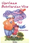 Uçurtmam Bulutlardan Yüce