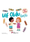 Uf Oldu Geçti Minikler İçin İlkyardım