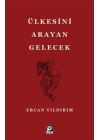 Ülkesini Arayan Gelecek
