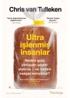 Ultra İşlenmiş İnsanlar: Neden gıda olmayan şeyler yiyoruz ve neden vazgeçemiyoruz?