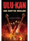 Ulukan - Ana Kurtun Oğulları