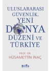 Uluslararası Güvenlik, Yeni Dünya Düzeni ve Türkiye