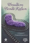 Umudum Bende Kalsın