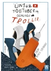 Ünsüz Youtuberin Günlüğü - Troller