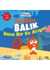 Unutkan Balık Yeni Bir Ev Arıyor