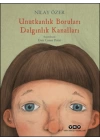Unutkanlık Boruları Dalgınlık Kanalları