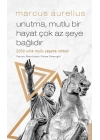 Unutma, Mutlu Bir Hayat Çok Az Şeye Bağlıdır - 2000 Yıllık Mutlu Yaşama Rehberi