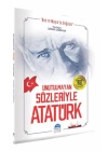 Unutulmayan Sözleriyle Atatürk