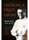 Ustalıkla Pişer Hayat