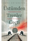 Üstümden Trenler Geçti