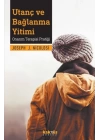 Utanç ve Bağlanma Yitimi - Onarım Terapisi Pratiği